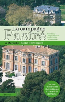 La campagne pastré - à Marseille - guide historique
