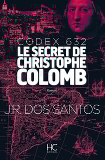 Codex 632 - le secret de Christophe Colomb