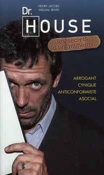Dr. house, les secrets d'un anti-héros