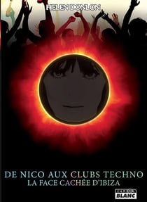 De Nico aux clubs techno : la face cachée d'Ibiza