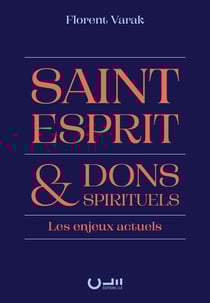 Saint-Esprit et dons spirituels : Les enjeux actuels
