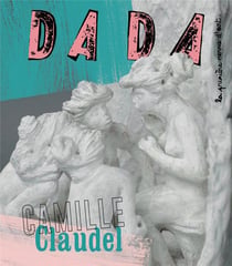 Revue Dada n.218 : Camille Claudel