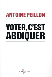 Voter, c'est abdiquer
