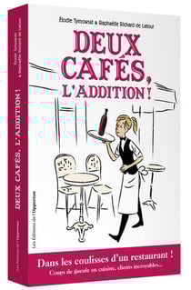 Deux cafés, l'addition !