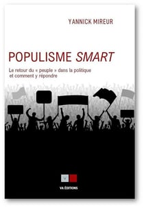 Populisme smart : le retour du "peuple" dans la politique et comment y répondre