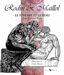 Rodin et Maillol : le sublime et le beau
