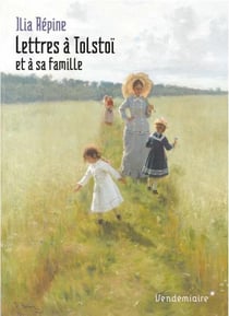 Lettres à Tolstoi et à sa famille