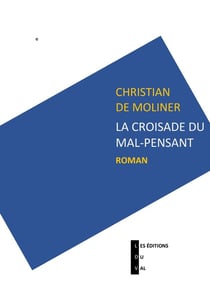 La croisade du mal-pensant