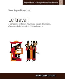 Le travail : consacrer certaines heures au travail des mains, d'autres à la lecture des choses divines