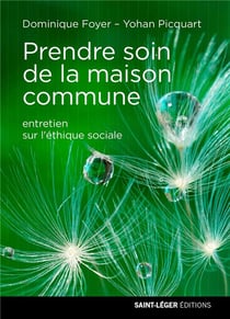 Prendre soin de la maison commune - entretien sur l'éthique sociale