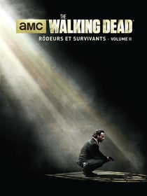 Walking dead - rôdeurs et survivants t.2