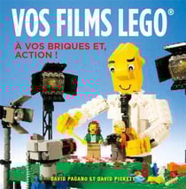Vos films Lego - à vos briques et, action !