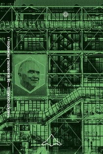 De beaubourg a pompidou vol. 1. les architectes (1968-1971) (b2-59)