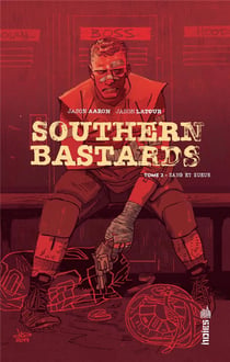 Southern bastards Tome 2 : sang et sueur