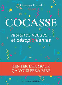 Cocasse, histoires vécues et désopoilantes
