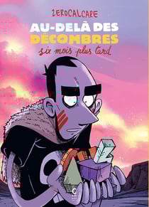 Au-delà des décombres Tome 2 : six mois plus tard