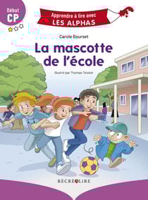Apprendre à lire avec les Alphas : la mascotte de l'école
