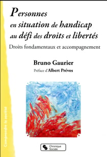 Personnes en situation de handicaps au défi des droits et libertés - droits fondamentaux et accompagnement