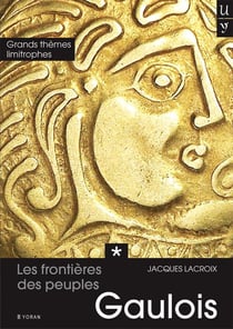 Les frontières des peuples Gaulois - Tome 1