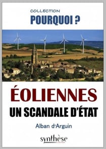Éoliennes - un scandale d'Etat