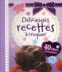 Délicieuses recettes à croquer