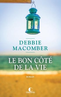 Retour à Cedar Cove Tome 4 : le bon côté de la vie