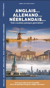 Anglais, allemand, néerlandais - trois cousines presque germaines !