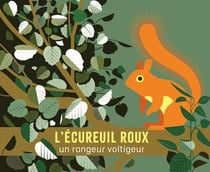 L'écureuil roux : Un rongeur voltigeur