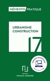 Mémento pratique : mémento urbanisme construction 2017