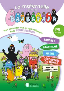 La maternelle avec les Barbapapa : Tout-en-un : PS (édition 2024)