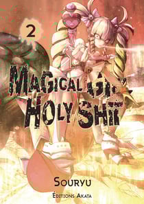 Magical girl holy shit Tome 2