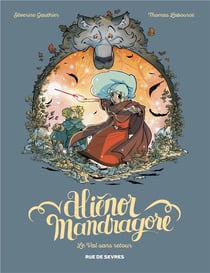 Aliénor Mandragore Tome 5 : le val sans retour