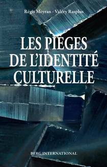 Les pieges de l'identite culturelle