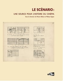 Scénario: une source pour l'histoire du cinéma