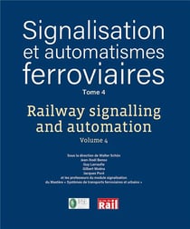 Signalisation et automatismes ferroviaire Tome 4