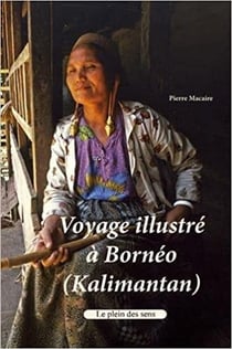 Voyage illustré à bornéo- kalimantan