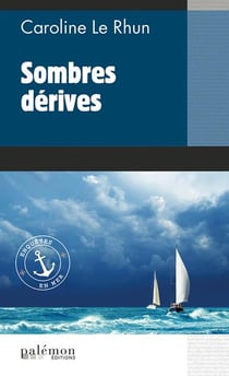 Enquêtes en mer t.1 : sombres dérives