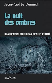 La nuit des ombres - quand votre cauchemar devient réalité...