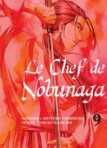 Le chef de Nobunaga Tome 9
