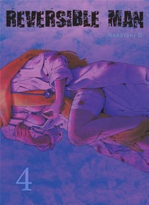 Reversible man Tome 4