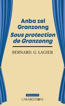 Anba zel granzonng : Sous protection de granzonng