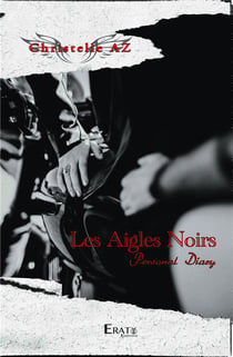 Les aigles noirs : personal diary