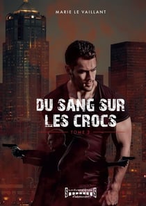 Du sang sur les crocs Tome 3