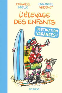 L'élevage des enfants : destination vacances