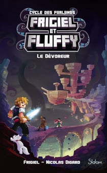 Frigiel et Fluffy - cycle des Farlands Tome 2 : le dévoreur