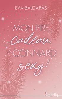 MON PIRE CADEAU, UN CONNARD SEXY ! - 2025