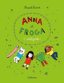 Anna et Froga : Intégrale Tomes 1 à 5