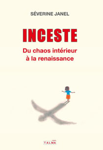 Inceste : Du chaos intérieur à la renaissance
