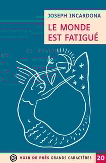 Le monde est fatigué