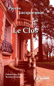 Le clos - roman historique